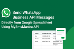 Send WhatsApp Business API messages directly from Google Spreadsheet using MySmsMantra API