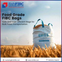 Protect Your Food Products with Rishi FIBC’s Food Grade FIBC Bags